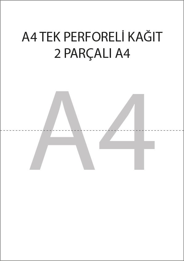 A4 TEK VEYA İKİ PERFORELİ KAĞIT